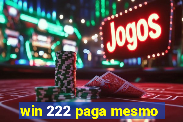 win 222 paga mesmo